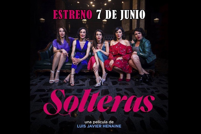 Solteras la película mexicana que te hará reír